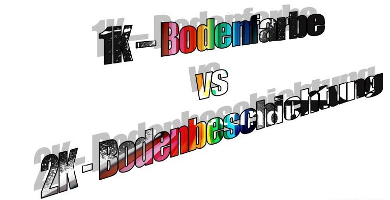 Produktvergleich 1K Bodenfarbe vs. 2K Bodenbeschichtung